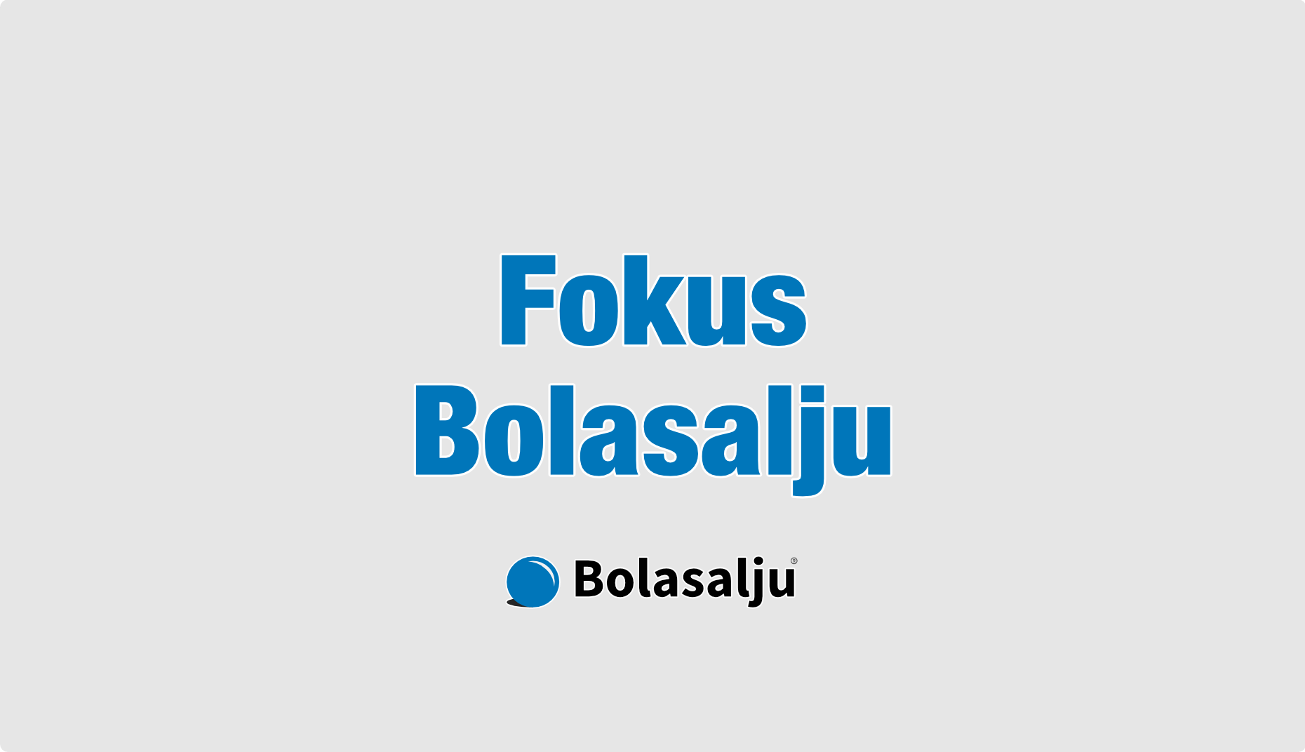 Fokus Bolasalju